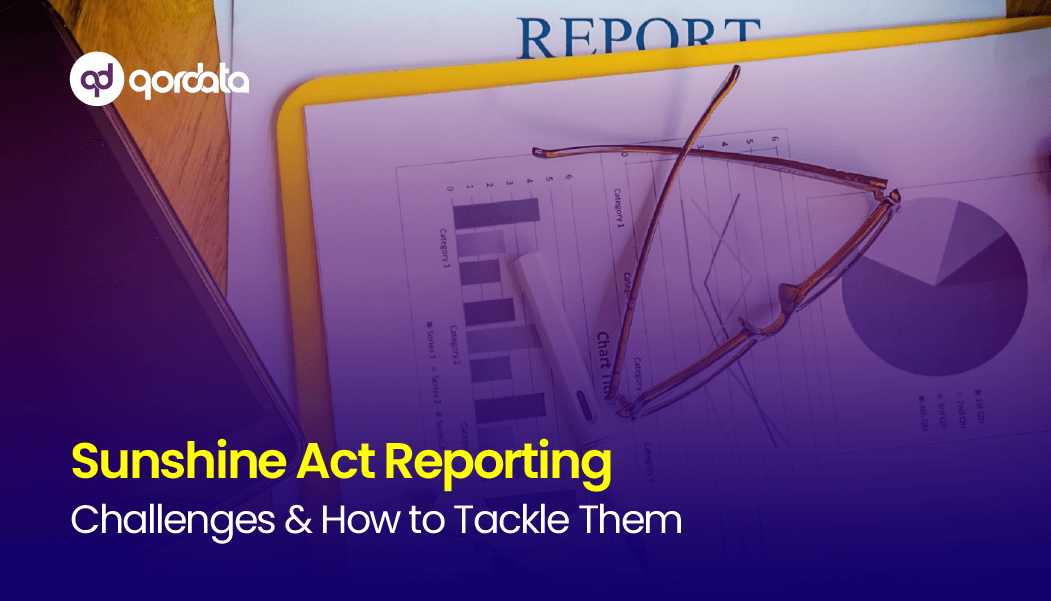 Sunshine Act Reporting Challenges & How to Tackle Them