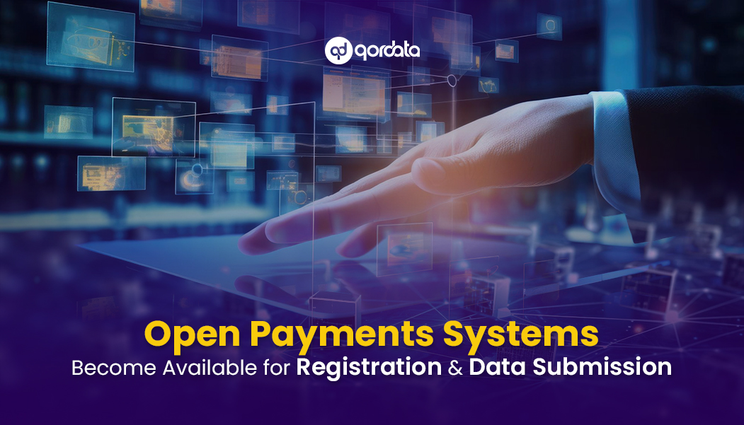 Open Payments Systems Become Available for Registration & Data Submission