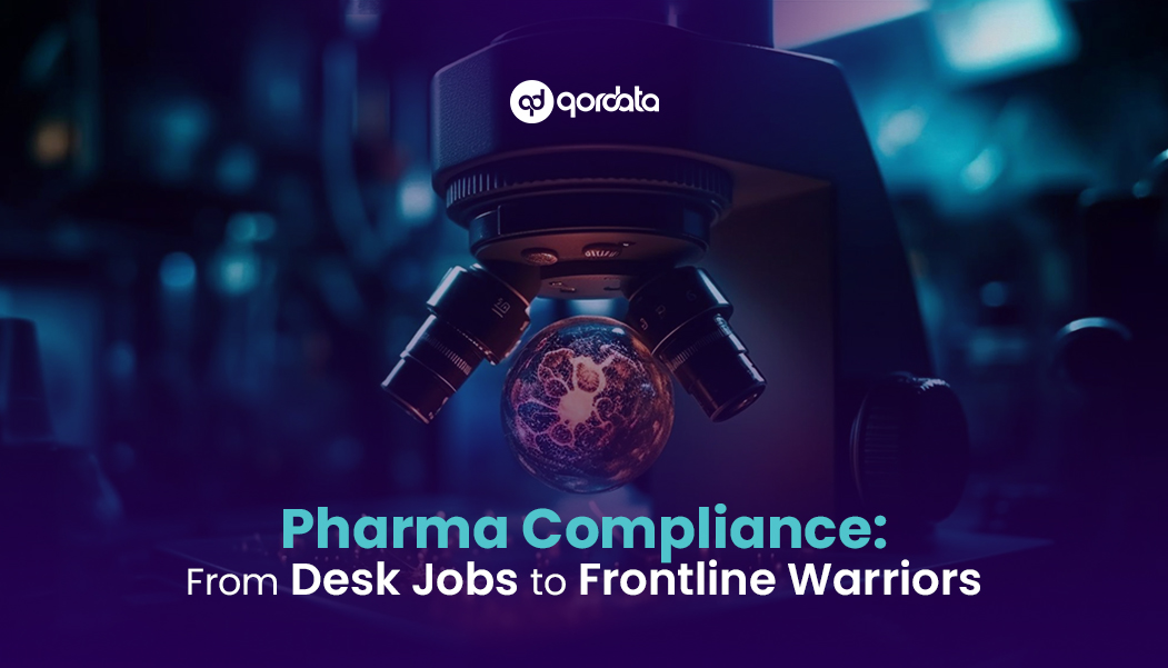 Pharma Compliance From Desk Jobs to Frontline Warriors