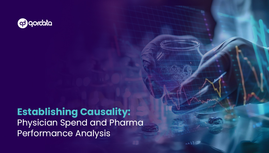Establishing Causality Physician Spend and Pharma Performance Analysis