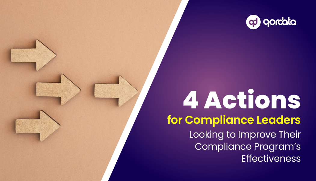 4 Actions for Compliance Leaders Looking to Improve Their Compliance Program’s Effectiveness