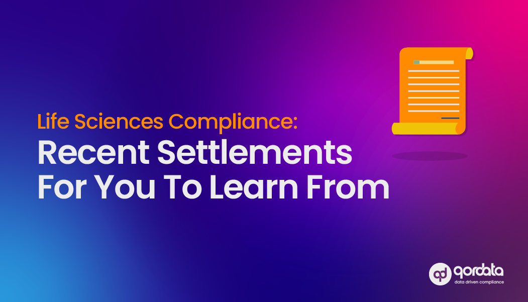 Life Sciences Compliance: Shedding Light on Some Recent Settlements