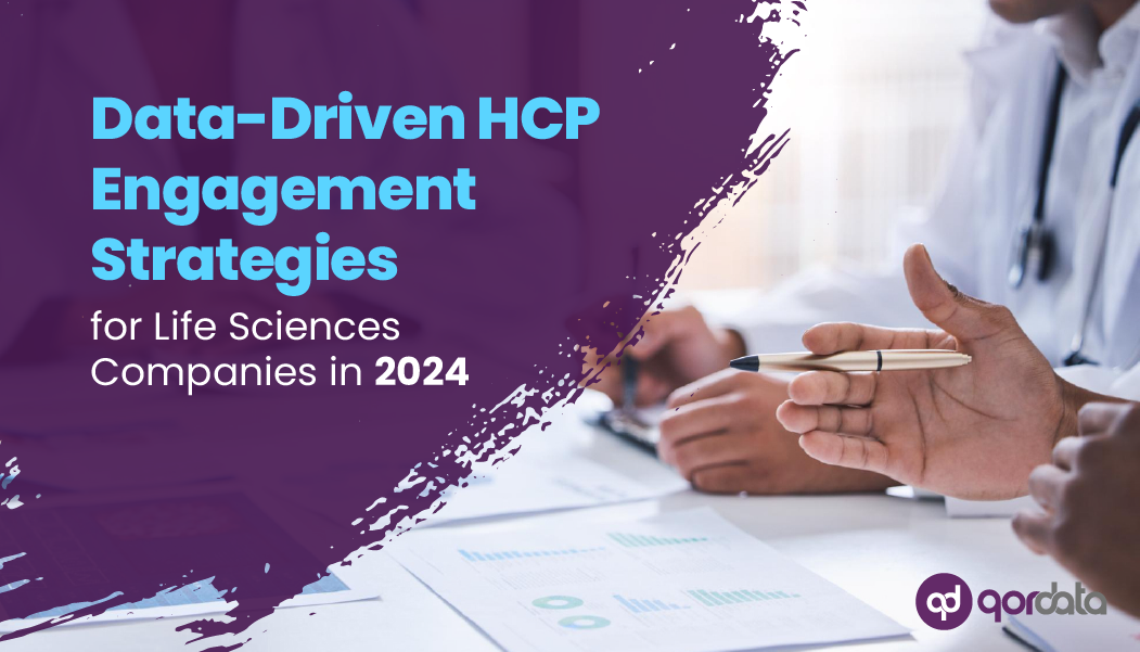 Data-Driven HCP Engagement Strategies for Life Sciences Companies in 2024