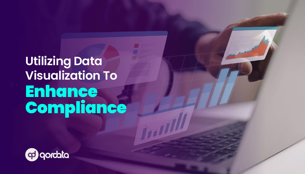 Utilizing Data Visualization To Enhance Compliance