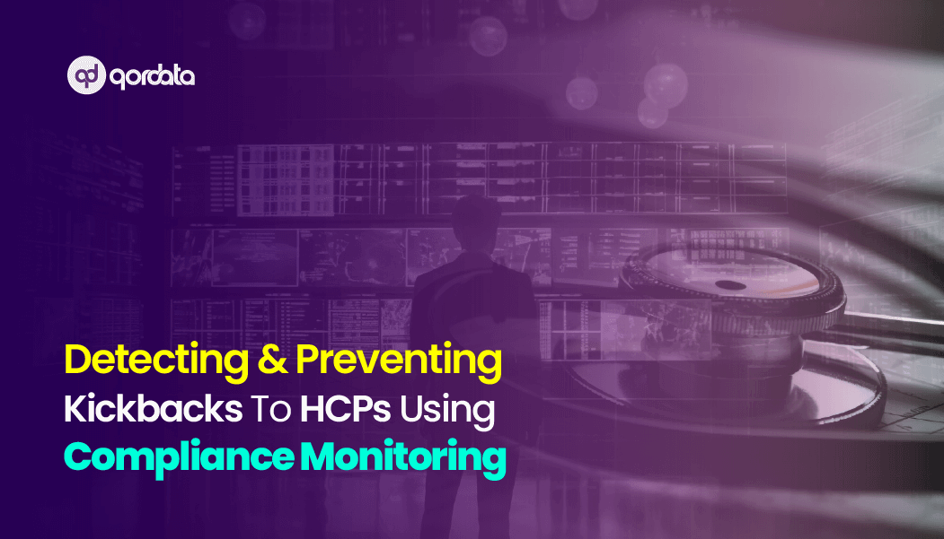 Detecting & Preventing Kickbacks To HCPs Using Compliance Monitoring