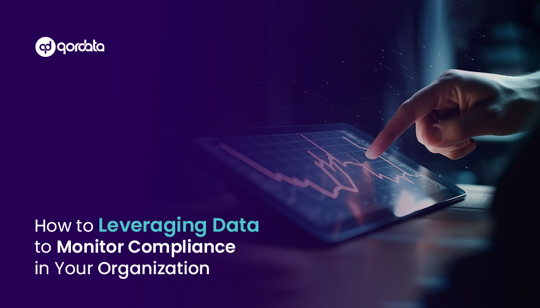 How to Leveraging Data to Monitor Compliance in Your Organization