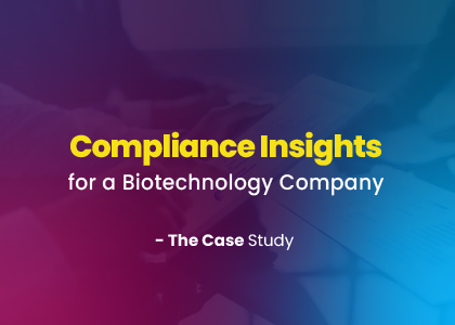 Compliance Insights for a Biotechnology Company